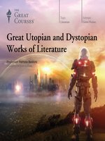 Great Utopian and Dystopian Works of Literature